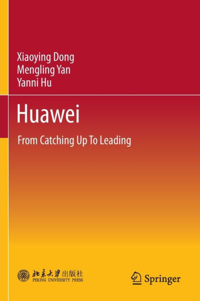 Huawei: From Catching Up To Leading