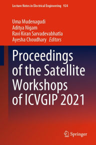 Title: Proceedings of the Satellite Workshops of ICVGIP 2021, Author: Uma Mudenagudi