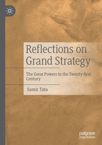 Reflections on Grand Strategy: the Great Powers Twenty-first Century