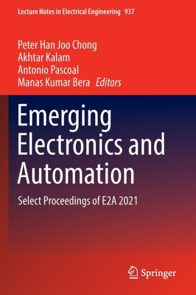 Emerging Electronics and Automation: Select Proceedings of E2A 2021