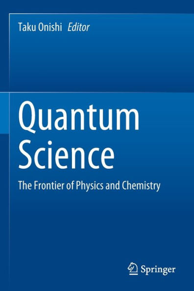Quantum Science: The Frontier of Physics and Chemistry