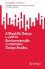 A Biophilic Design Guide to Environmentally Sustainable Design Studios