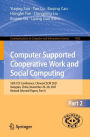 Computer Supported Cooperative Work and Social Computing: 16th CCF Conference, ChineseCSCW 2021, Xiangtan, China, November 26-28, 2021, Revised Selected Papers, Part II