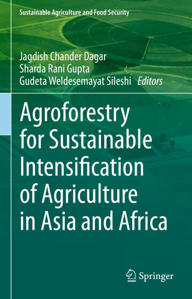 Agroforestry for Sustainable Intensification of Agriculture in Asia and Africa