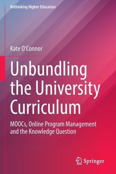 Unbundling the University Curriculum: MOOCs, Online Program Management and Knowledge Question