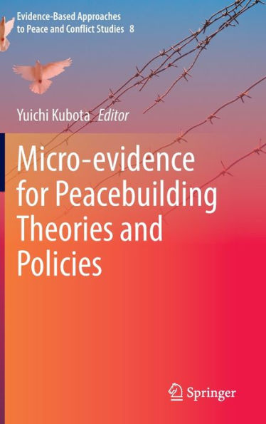 Micro-evidence for Peacebuilding Theories and Policies