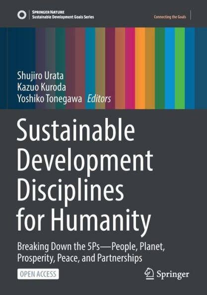 Sustainable Development Disciplines for Humanity: Breaking Down the 5Ps-People, Planet, Prosperity, Peace, and Partnerships
