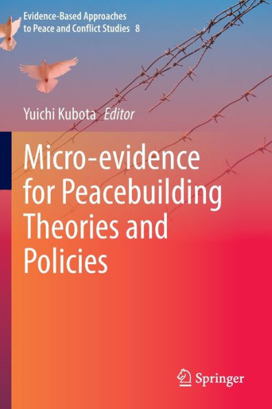 Micro-evidence for Peacebuilding Theories and Policies