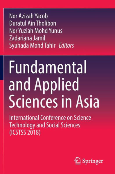 Fundamental and Applied Sciences in Asia: International Conference on Science Technology and Social Sciences (ICSTSS 2018)