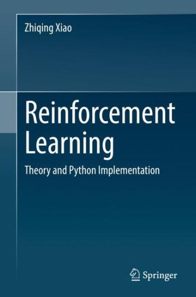 Reinforcement Learning: Theory and Python Implementation