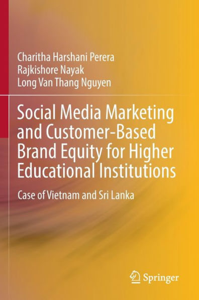 Social Media Marketing and Customer-Based Brand Equity for Higher Educational Institutions: Case of Vietnam Sri Lanka