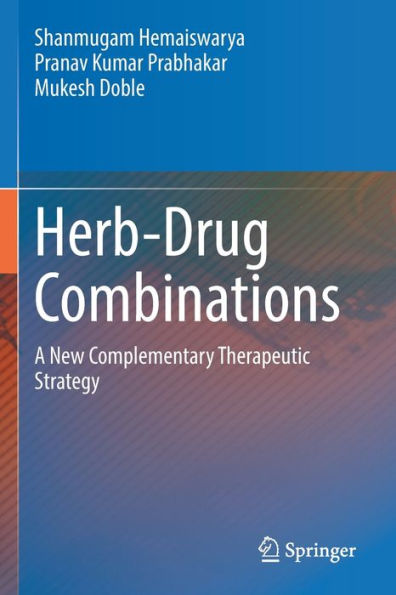 Herb-Drug Combinations: A New Complementary Therapeutic Strategy