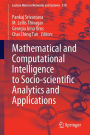 Mathematical and Computational Intelligence to Socio-scientific Analytics and Applications