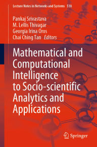 Title: Mathematical and Computational Intelligence to Socio-scientific Analytics and Applications, Author: Pankaj Srivastava