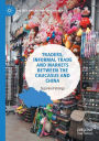 Traders, Informal Trade and Markets between the Caucasus and China