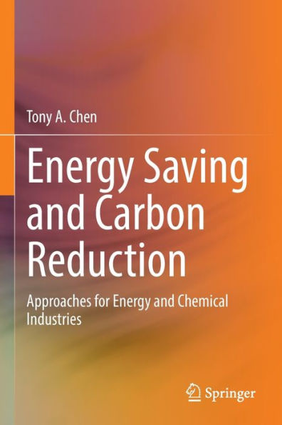 Energy Saving and Carbon Reduction: Approaches for Chemical Industries