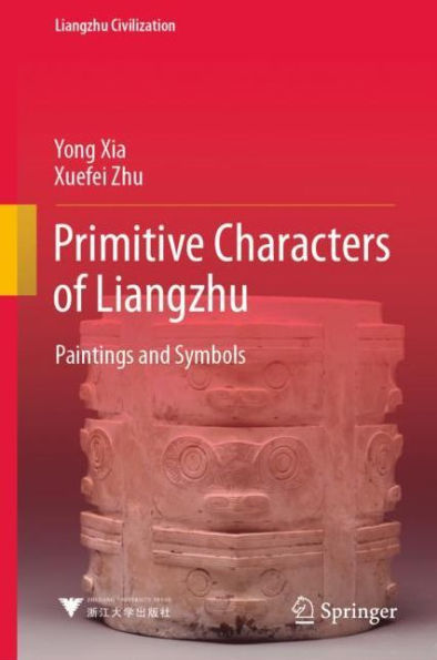 Primitive Characters of Liangzhu: Paintings and Symbols