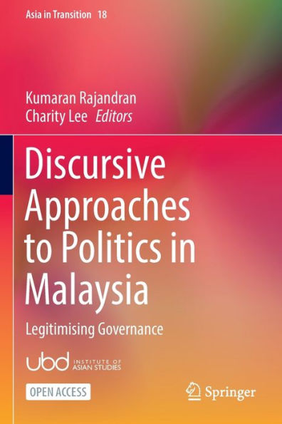 Discursive Approaches to Politics Malaysia: Legitimising Governance