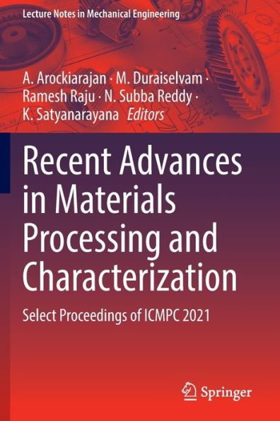 Recent Advances Materials Processing and Characterization: Select Proceedings of ICMPC 2021