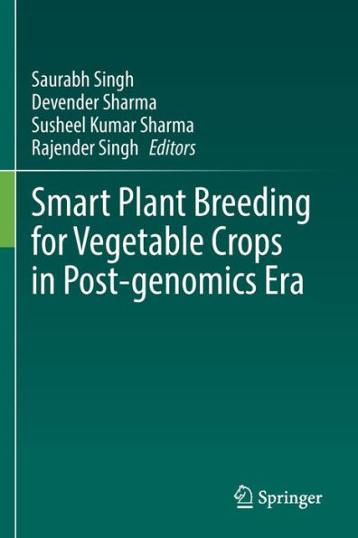 Smart Plant Breeding for Vegetable Crops Post-genomics Era