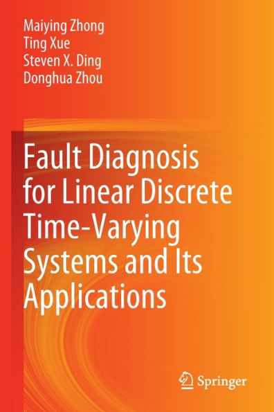 Fault Diagnosis for Linear Discrete Time-Varying Systems and Its Applications