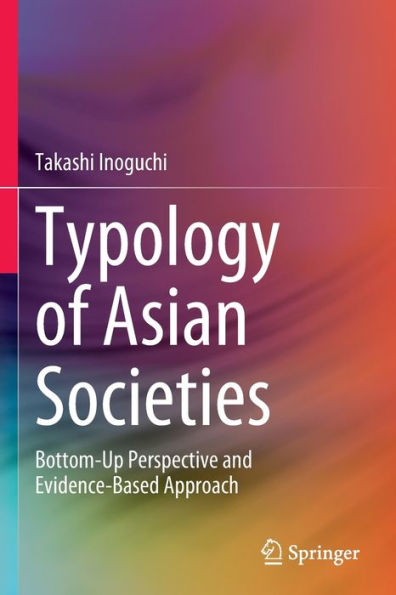 Typology of Asian Societies: Bottom-Up Perspective and Evidence-Based Approach