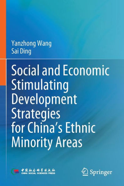 Social and Economic Stimulating Development Strategies for China's Ethnic Minority Areas