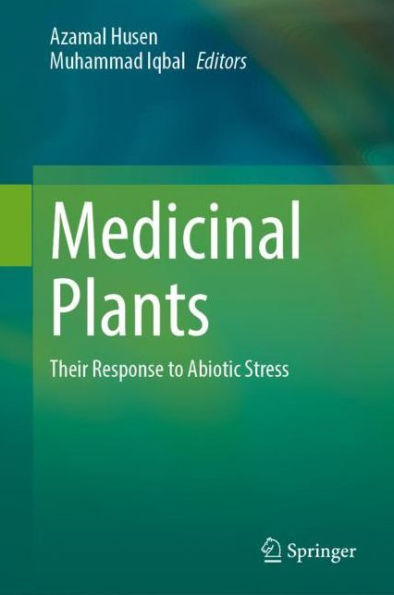 Medicinal Plants: Their Response to Abiotic Stress