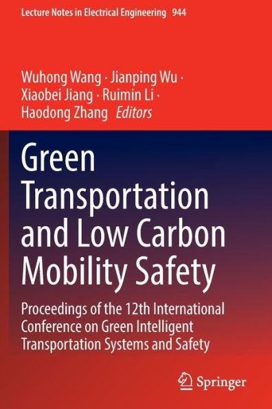 Green Transportation and Low Carbon Mobility Safety: Proceedings of the 12th International Conference on Intelligent Systems Safety