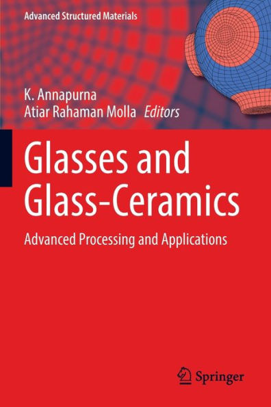 Glasses and Glass-Ceramics: Advanced Processing Applications