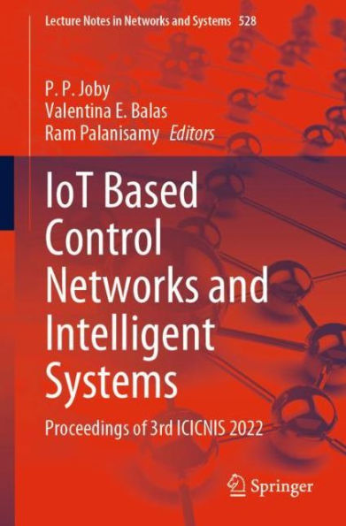 IoT Based Control Networks and Intelligent Systems: Proceedings of 3rd ICICNIS 2022