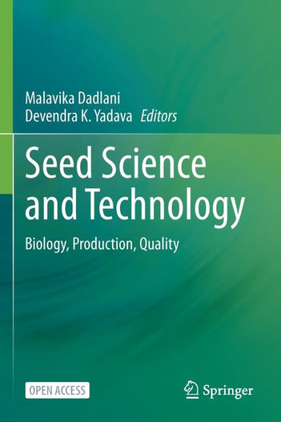 Seed Science and Technology: Biology, Production, Quality