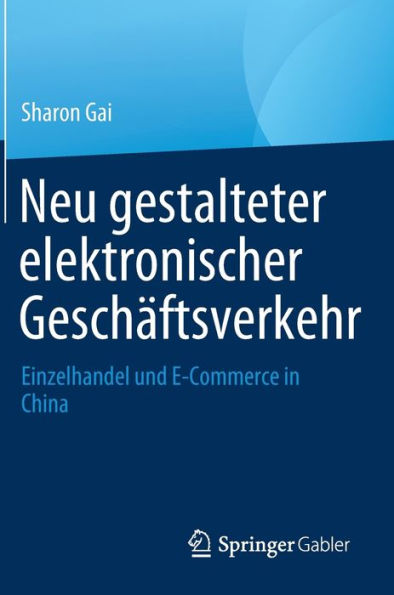 Neu gestalteter elektronischer Geschï¿½ftsverkehr: Einzelhandel und E-Commerce in China