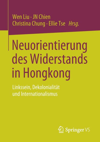 Neuorientierung des Widerstands in Hongkong: Linkssein, Dekolonialitï¿½t und Internationalismus