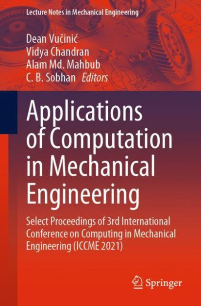 Applications of Computation in Mechanical Engineering: Select ...