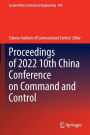 Proceedings of 2022 10th China Conference on Command and Control