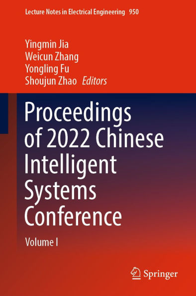 Proceedings of 2022 Chinese Intelligent Systems Conference: Volume I