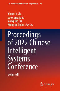 Title: Proceedings of 2022 Chinese Intelligent Systems Conference: Volume II, Author: Yingmin Jia
