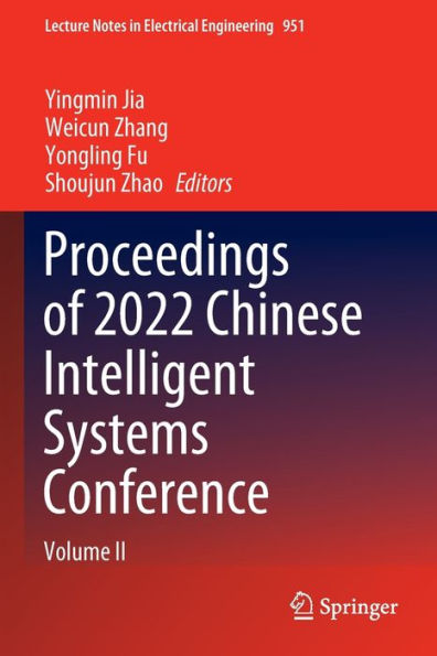 Proceedings of 2022 Chinese Intelligent Systems Conference: Volume II