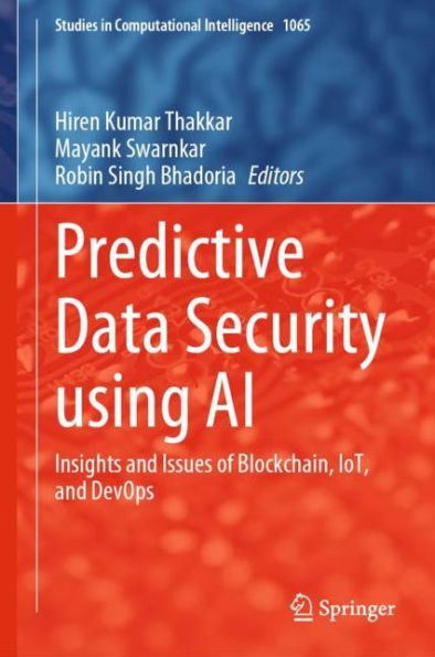 Predictive Data Security using AI: Insights and Issues of Blockchain, IoT, DevOps