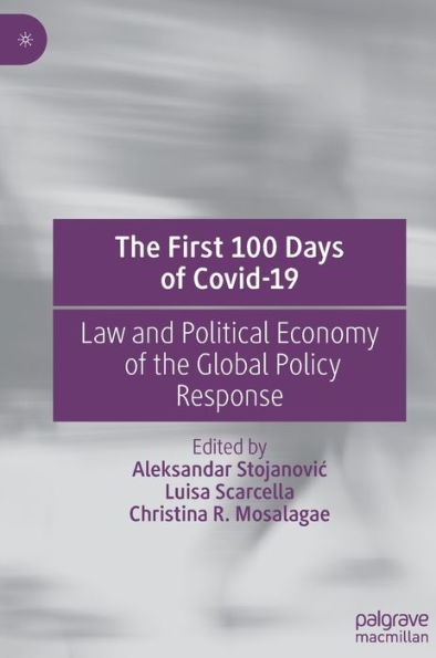 The First 100 Days of Covid-19: Law and Political Economy of the Global Policy Response