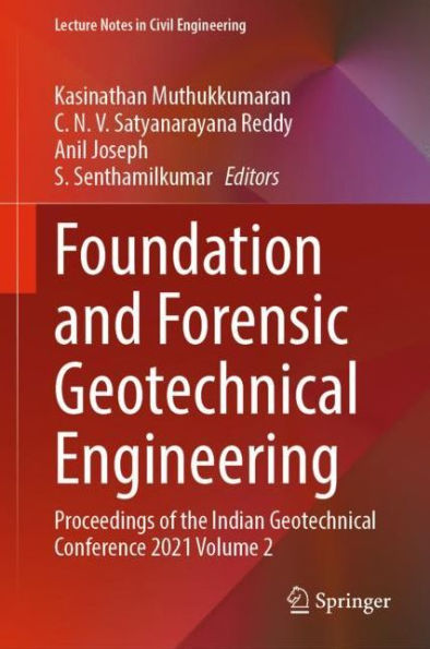 Foundation and Forensic Geotechnical Engineering: Proceedings of the Indian Geotechnical Conference 2021 Volume 2