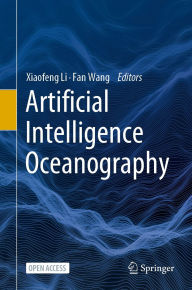 Title: Artificial Intelligence Oceanography, Author: Xiaofeng Li