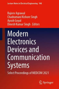 Title: Modern Electronics Devices and Communication Systems: Select Proceedings of MEDCOM 2021, Author: Rajeev Agrawal
