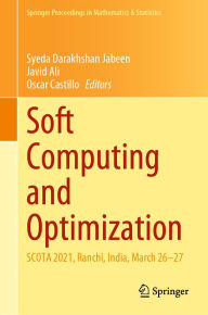 Title: Soft Computing and Optimization: SCOTA 2021, Ranchi, India, March 26-27, Author: Syeda Darakhshan Jabeen