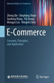 Title: E-Commerce: Concepts, Principles, and Application, Author: Zheng Qin