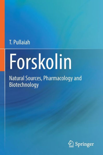 Forskolin: Natural Sources, Pharmacology and Biotechnology