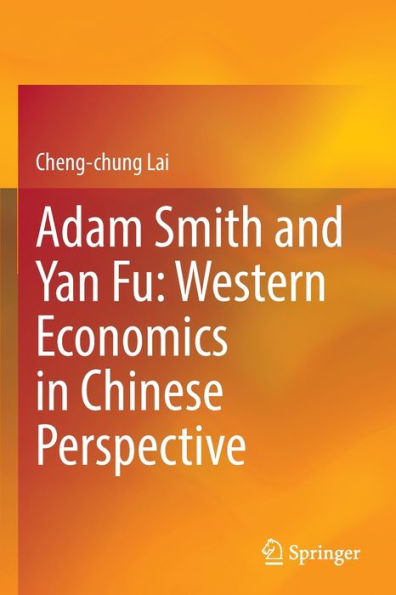 Adam Smith and Yan Fu: Western Economics Chinese Perspective