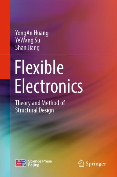 Flexible Electronics: Theory and Method of Structural Design