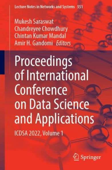 Proceedings of International Conference on Data Science and Applications: ICDSA 2022, Volume 1